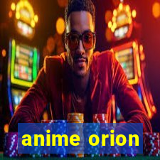 anime orion